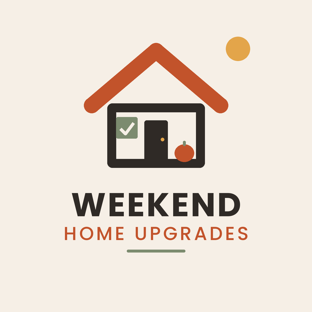 Weekend Home Upgrades